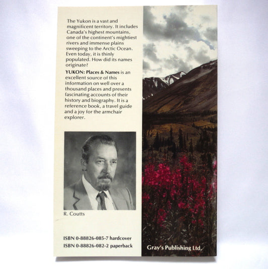 YUKON, Places and Names by R. Coutts (1980 1st Ed.)