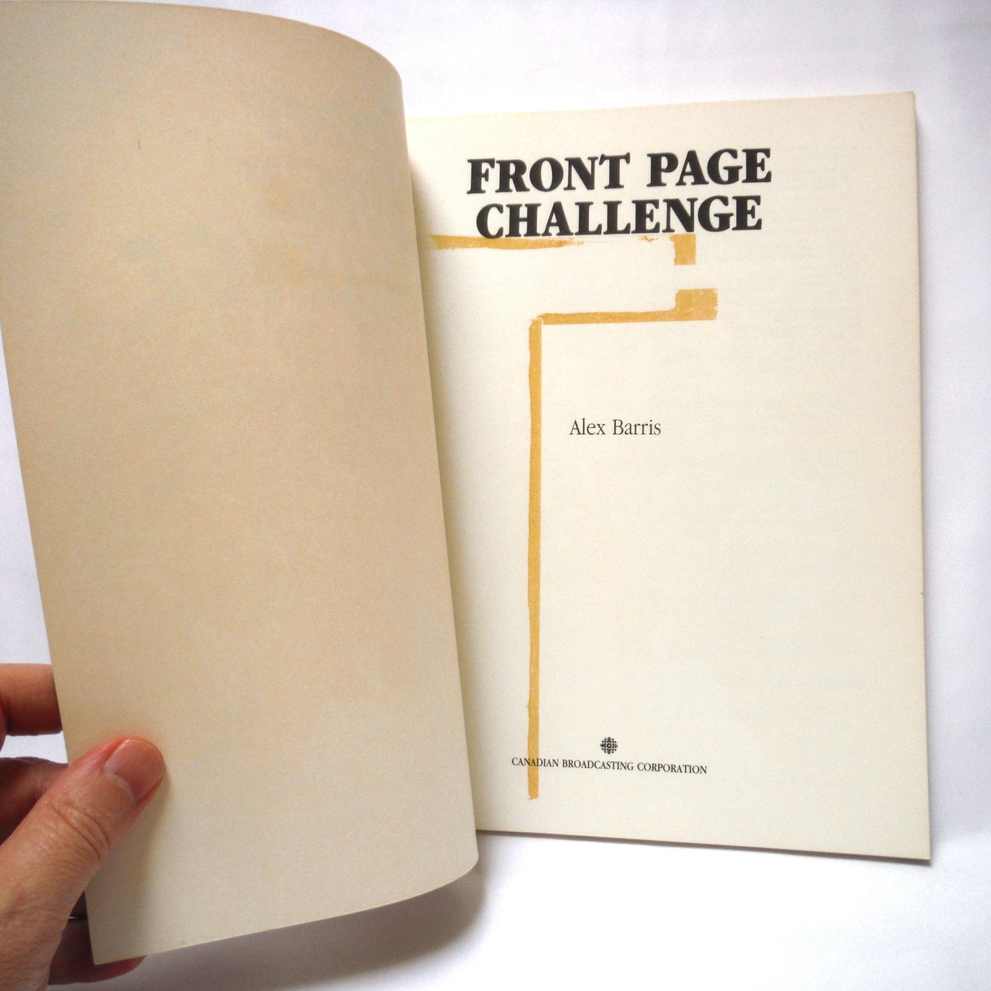 FRONT PAGE CHALLENGE, 25th Anniversary Edition by Alex Barris and the CBC (1981 1st Ed.)