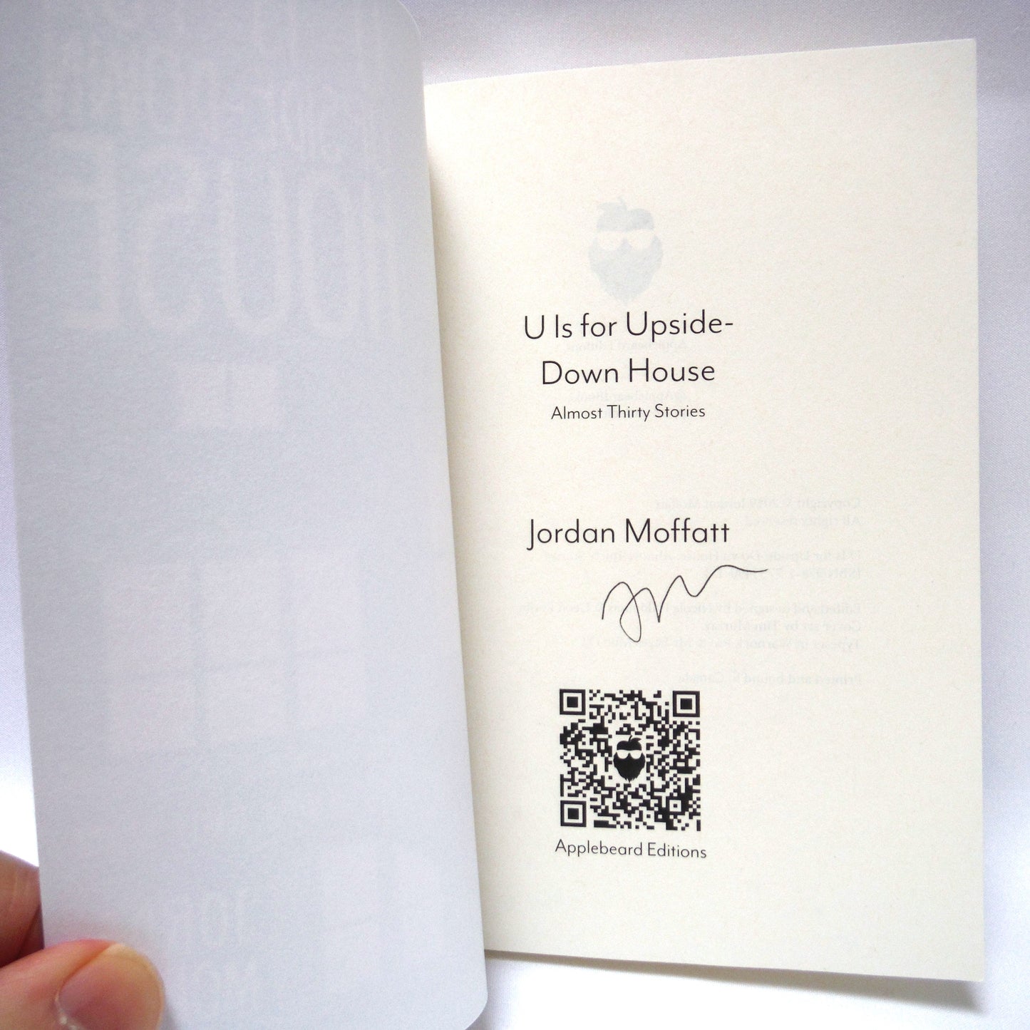 U IS FOR UPSIDE-DOWN HOUSE, Almost thirty Stories by Jordan Moffatt (1st Ed. SIGNED)