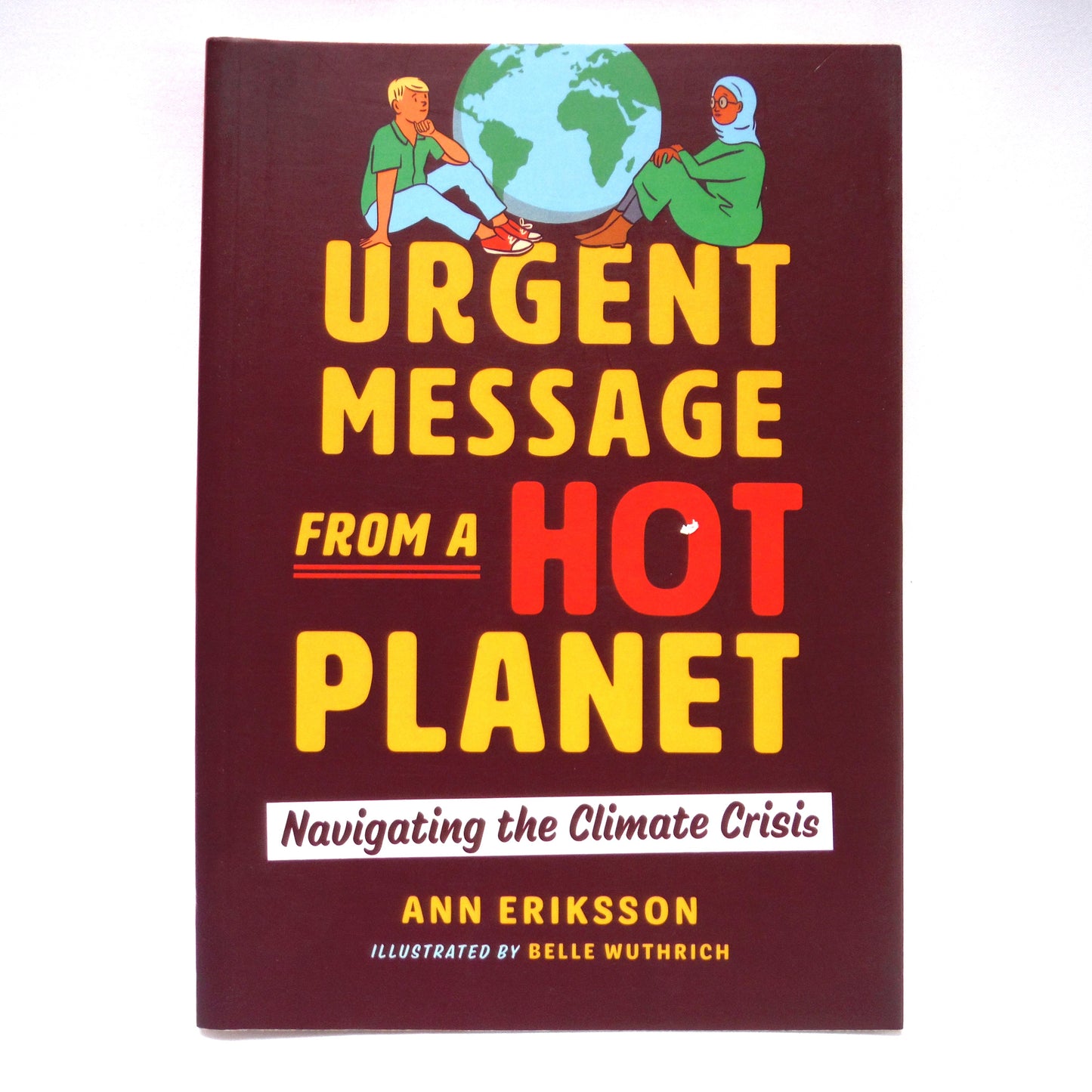 URGENT MESSAGE FROM A HOT PLANET, Navigating the Climate Crisis by Ann Eriksson (1st Ed. SIGNED)