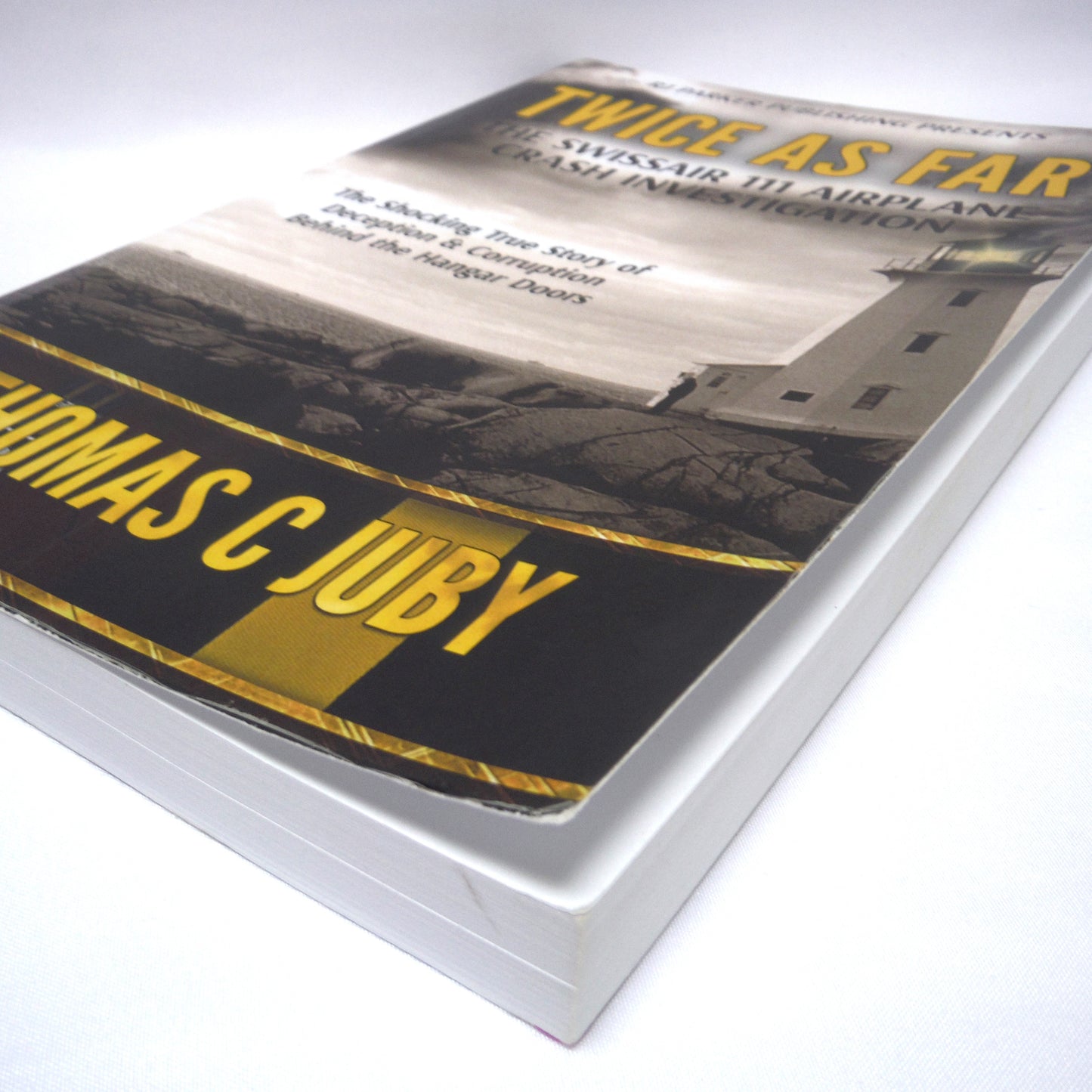 TWICE AS FAR, The True Story of Swissair 111 Airplane Crash Investigation, by Thomas C. Juby (1st Ed. SIGNED)