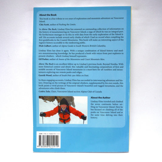 ABOVE THE BUSH, A Century of Climbing on Vancouver Island 1912-2012, by Lindsay J. Elms (1st Ed. SIGNED)