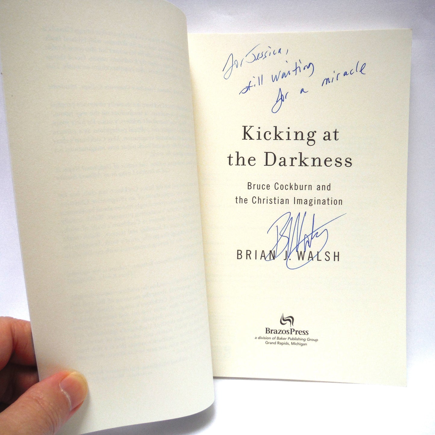 KICKING AT THE DARKNESS, Bruce Cockburn and the Christian Imagination, by Brian J. Walsh (1st Ed. SIGNED)