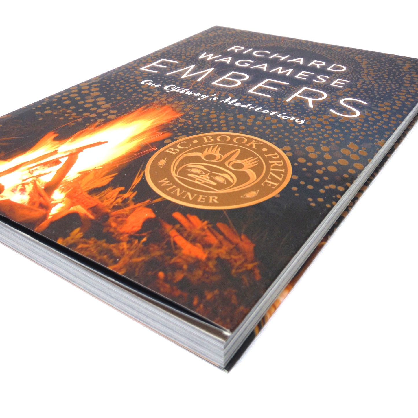 EMBERS: One Ojibway's Meditations by Richard Wagamese (2016 1st Ed.)