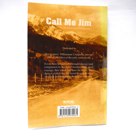 CALL ME JIM, A Childhood in the Canadian Wilderness, by Maria Pavel (2005 1st Ed.)