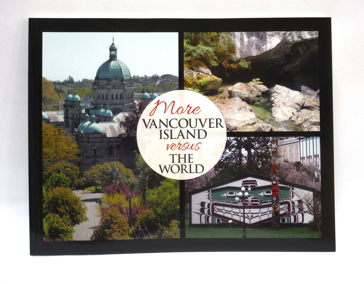 MORE VANCOUVER ISLAND versus THE WORLD, Volume 2 by Donna Marie Lynch (2018 1st Ed.)