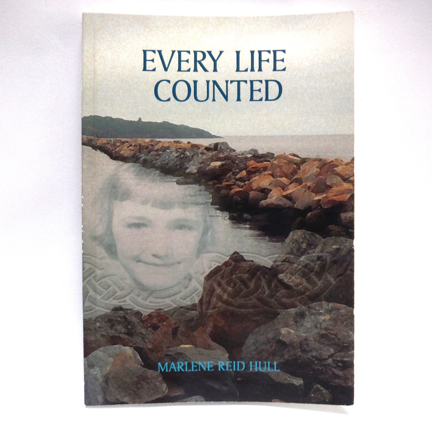 EVERY LIFE COUNTED, A Novel by Marlene Reid Hull (1st Ed. SIGNED)