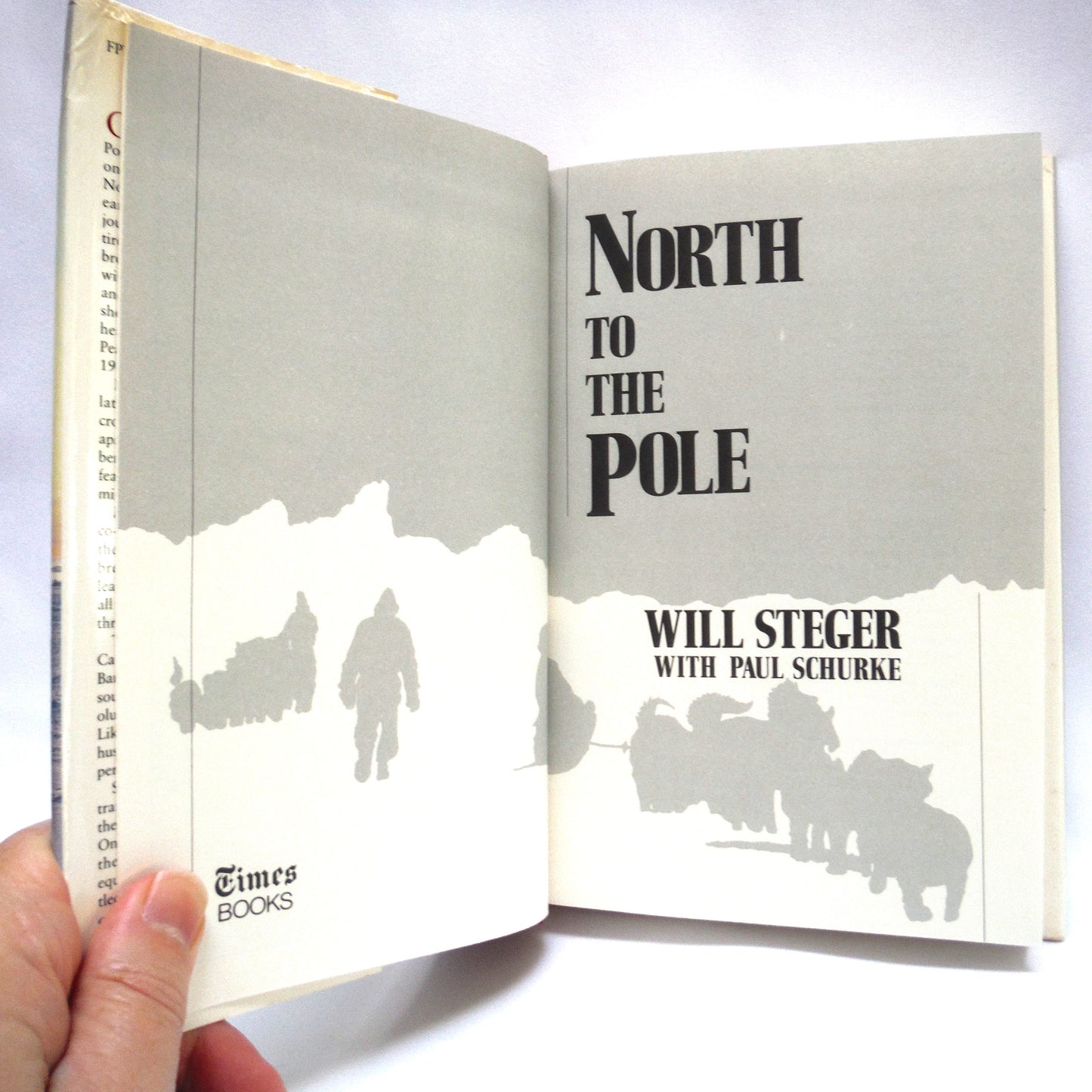 NORTH TO THE POLE, by Will Steger with Paul Schurke (1st Ed. SIGNED)