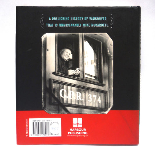 HAUNTING VANCOUVER, A Nearly True History by Mike McCardell (2013 1st Ed.)