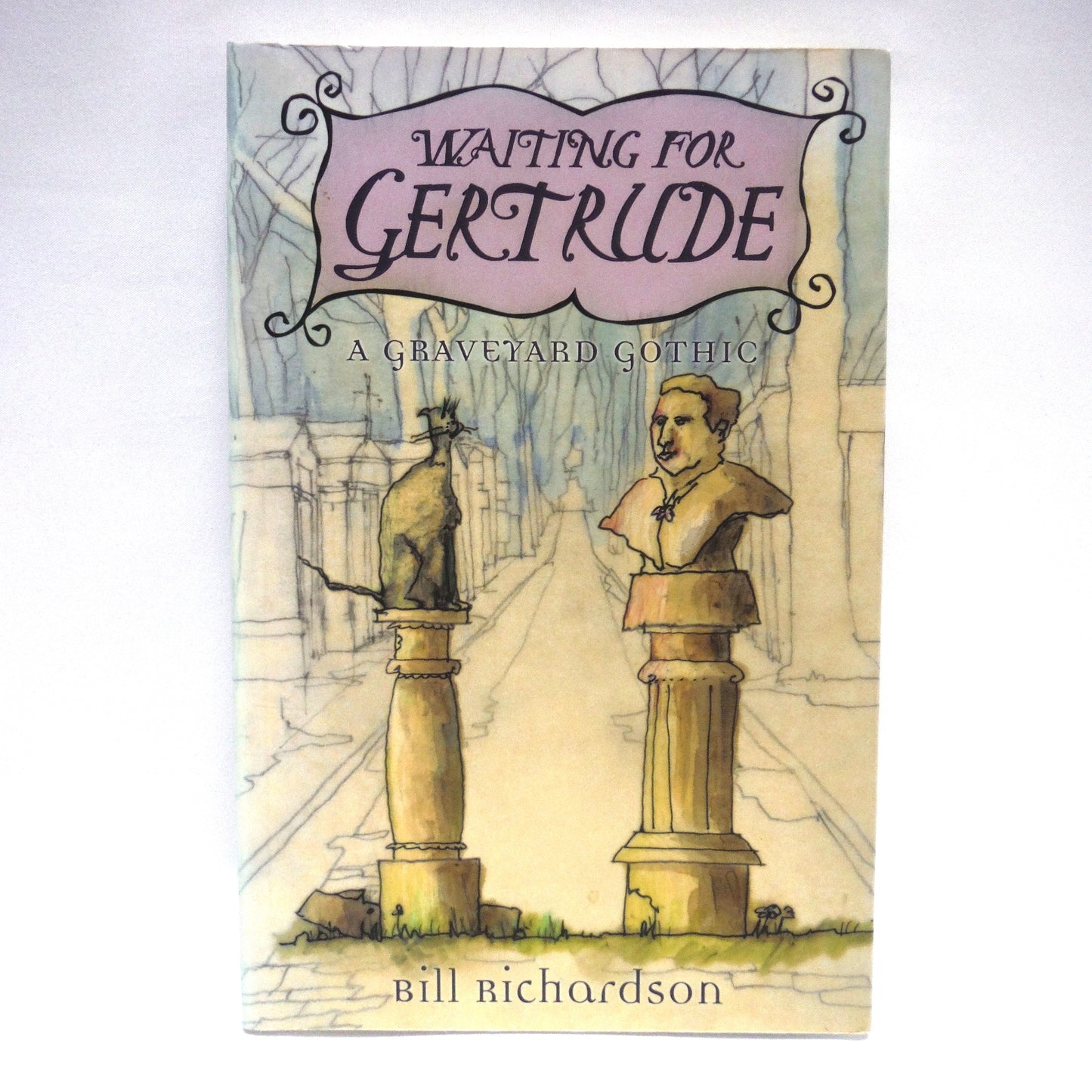 WAITING FOR GERTRUDE, A Graveyard Gothic by Bill Richardson (1st Ed. SIGNED)