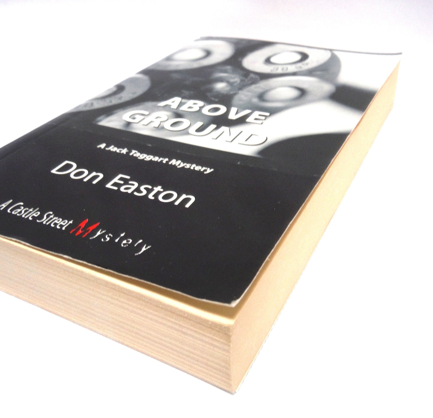 ABOVE GROUND, A Jack Taggart Mystery, by Don Easton (1st Ed. SIGNED)