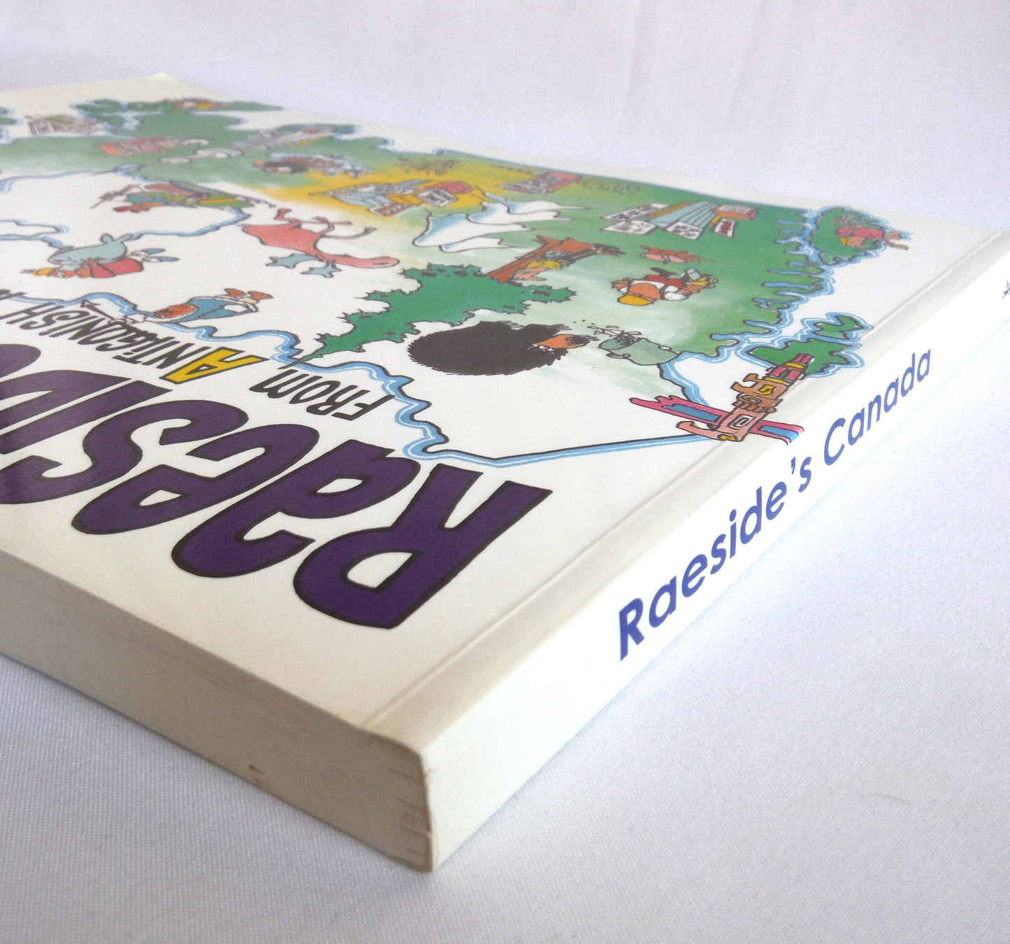 RAESIDE'S CANADA, From Antigonish to Zebra Mussels, Political Cartoons by Adrian Raeside (1994 1st Ed.)