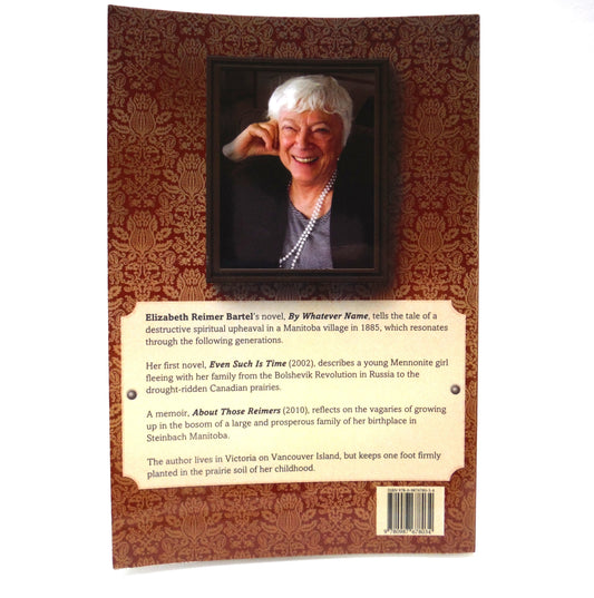 BY WHATEVER NAME, A Novel by Elizabeth Reimer Bartel (1st Ed. SIGNED)