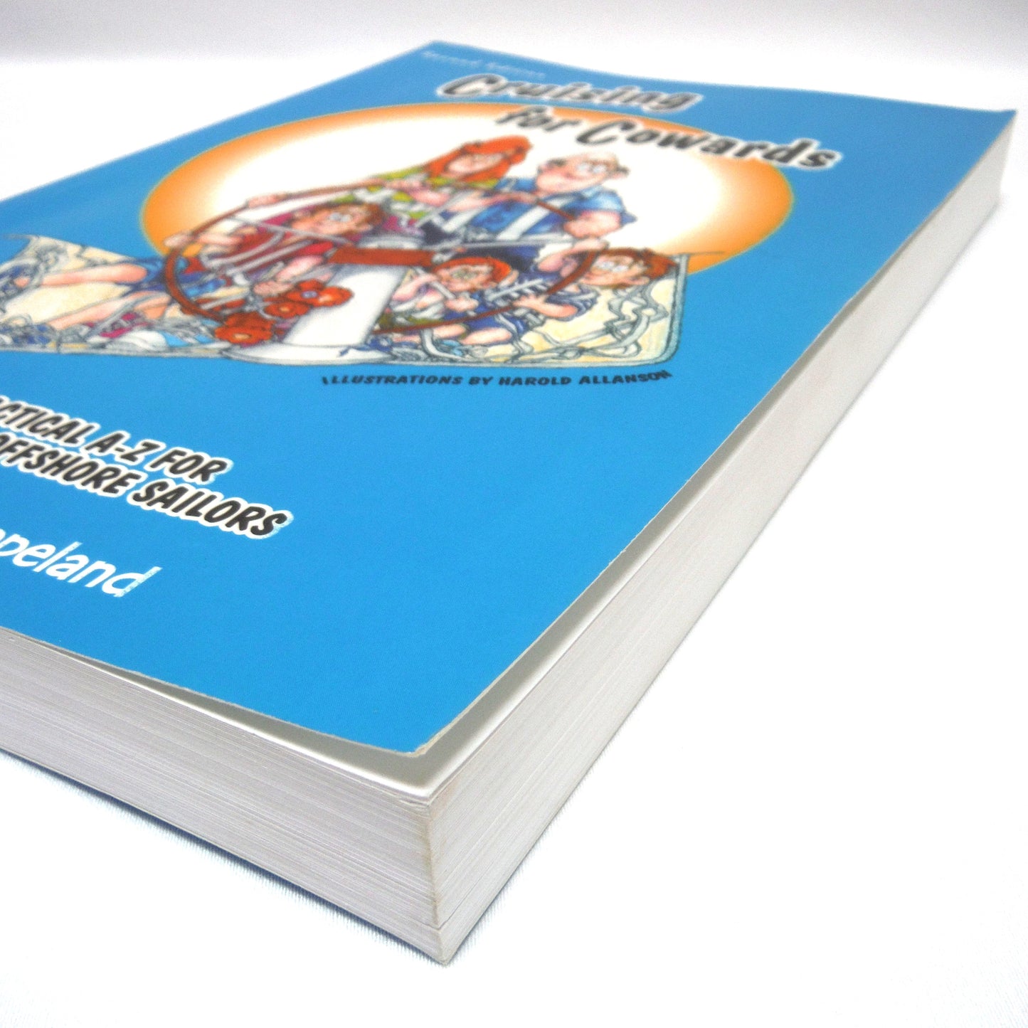 CRUISING FOR COWARDS, A Practical A-Z For Coastal and Offshore Sailors, by Liza & Andy Copeland (2008 SIGNED)