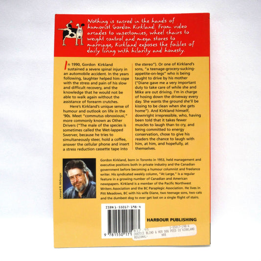 JUSTICE IS BLIND, And Her Dog Just Peed in My Cornflakes, Canadian Humour by Gordon Kirkland (1st Ed. SIGNED)