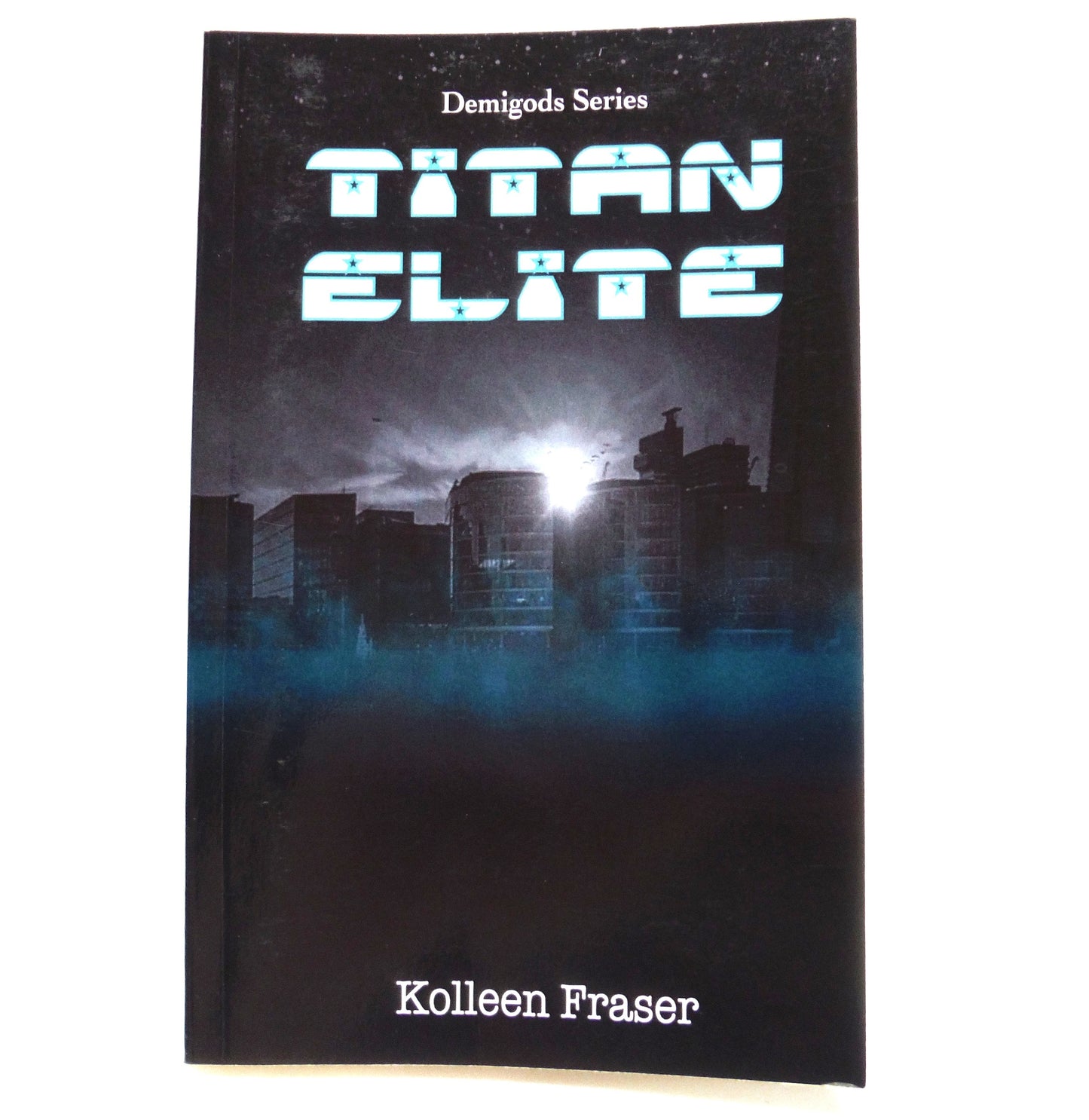 TITAN ELITE, A Demigod Novel by Kolleen Fraser (1st Ed. SIGNED)