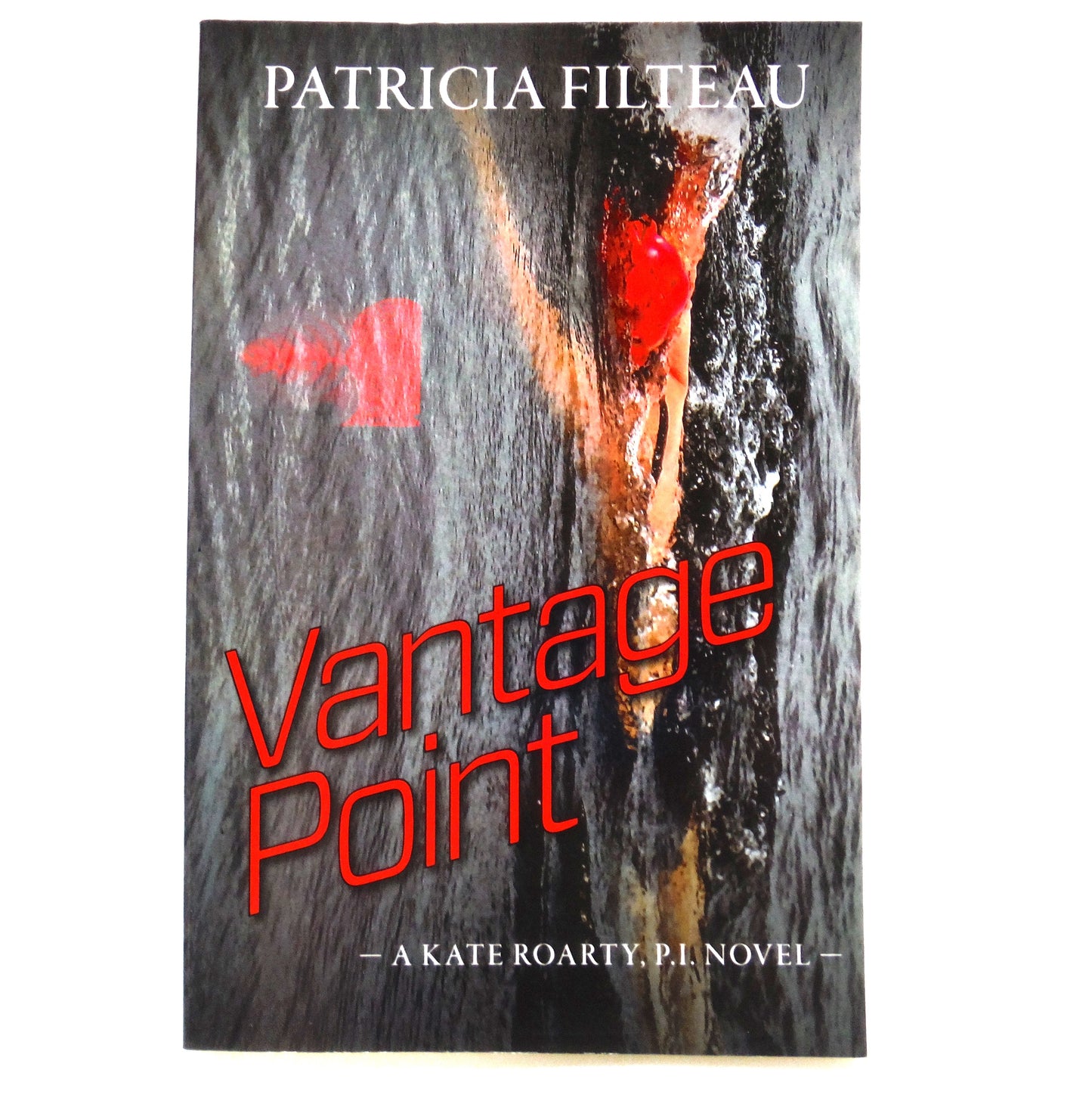 VANTAGE POINT, A Kate Roarty, P.I. Novel, by Patricia Filteau (1st Ed. SIGNED)