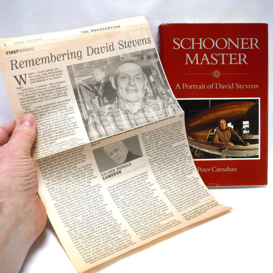 SCHOONER MASTER, A Portrait of David Stevens, by Peter Carnahan (1st Ed. SIGNED)
