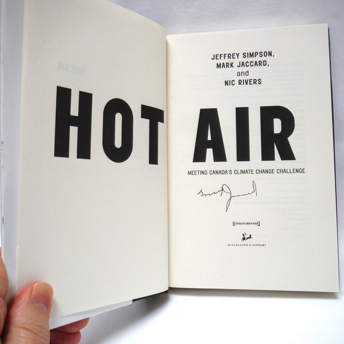 HOT AIR, Meeting Canada's Climate Change Challenge, by Jeffrey Simpson, Mark Jaccard and Nic Rivers (1st Ed. SIGNED)