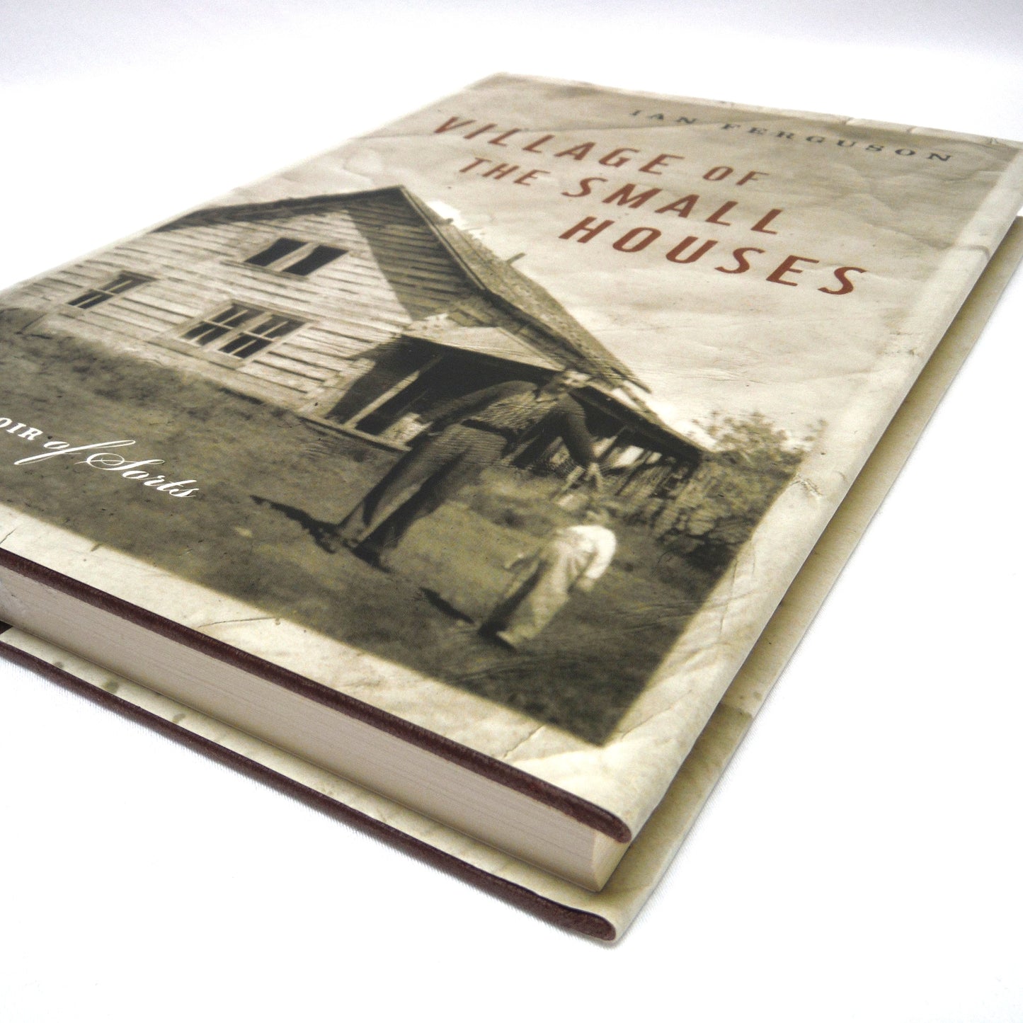 VILLAGE OF THE SMALL HOUSES, A Memoir of Sorts, by Ian Ferguson (1st Ed. SIGNED)