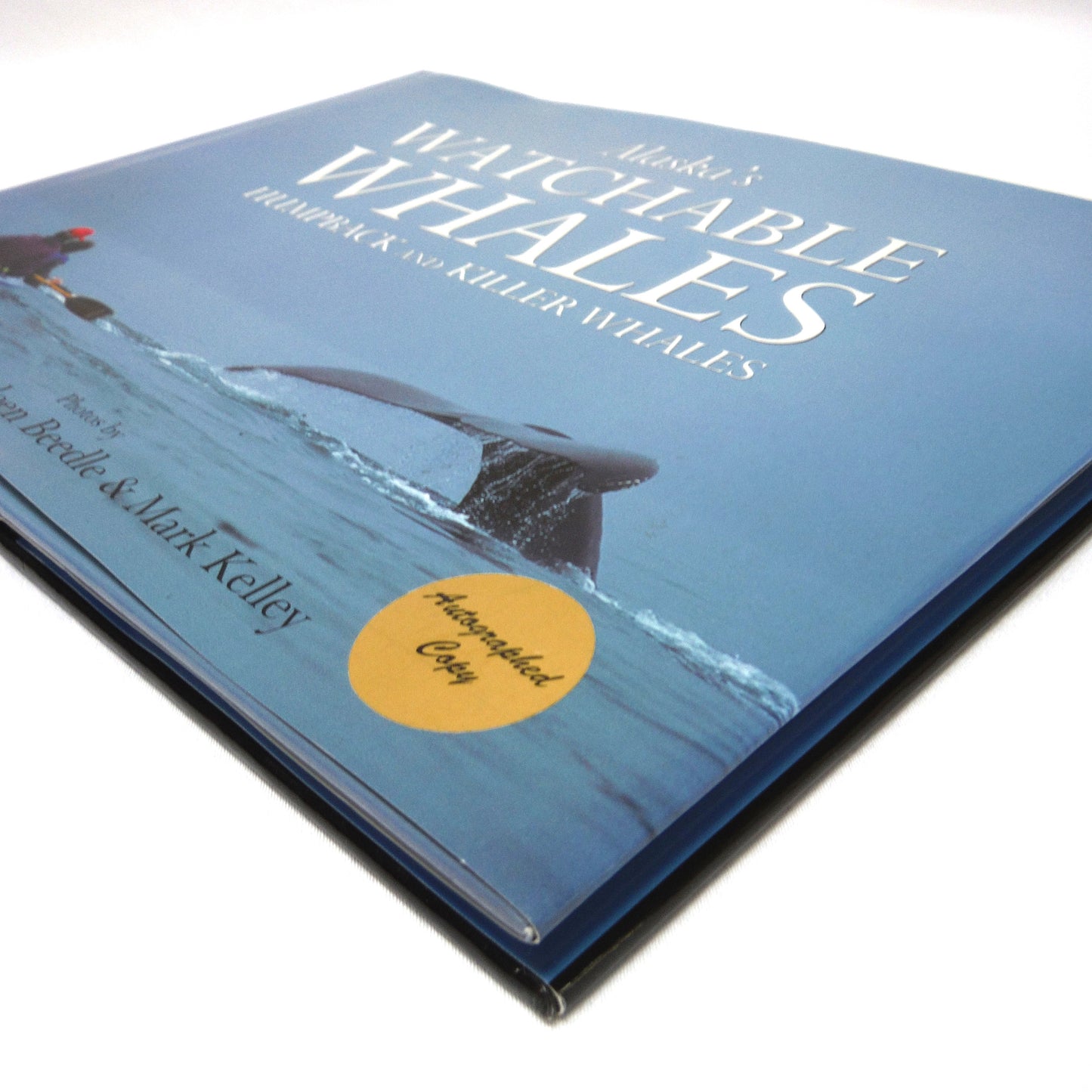 ALASKA'S WATCHABLE WHALES, Humpback and Killer Whales, by Jay Beedle, Jayleen Beedle and Mark Kelley (1st Ed. SIGNED)