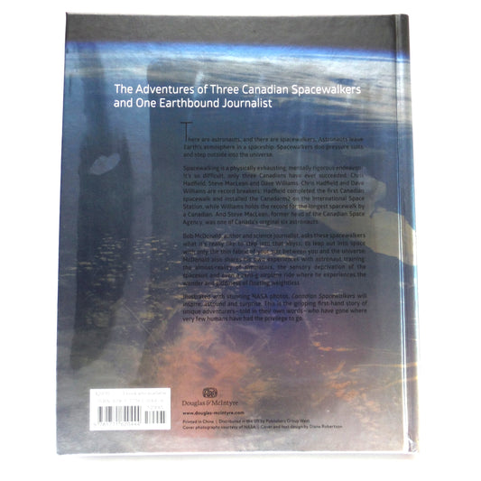 CANADIAN SPACEWALKERS, Hadfield, MacLean and Williams Remember the Ultimate High Adventure, by Bob McDonald (1st Ed. SIGNED)