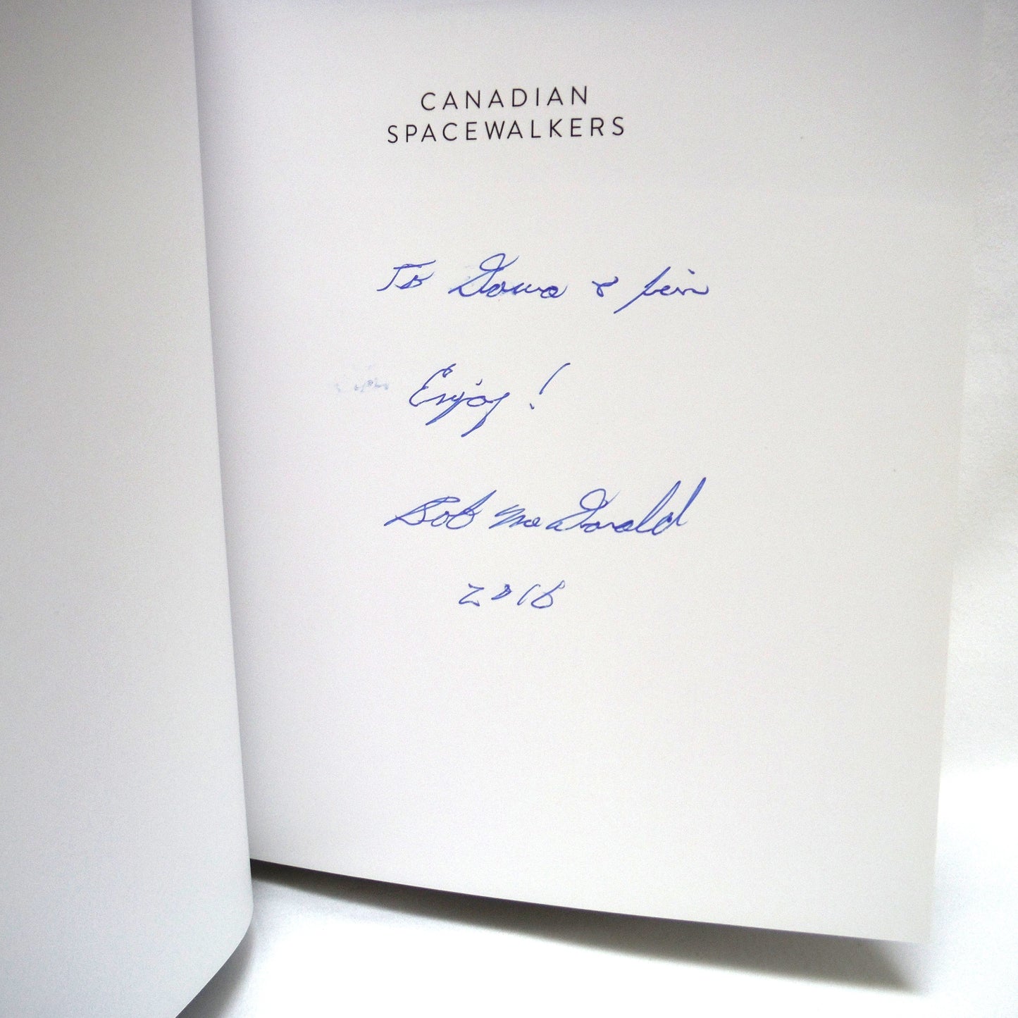 CANADIAN SPACEWALKERS, Hadfield, MacLean and Williams Remember the Ultimate High Adventure, by Bob McDonald (1st Ed. SIGNED)