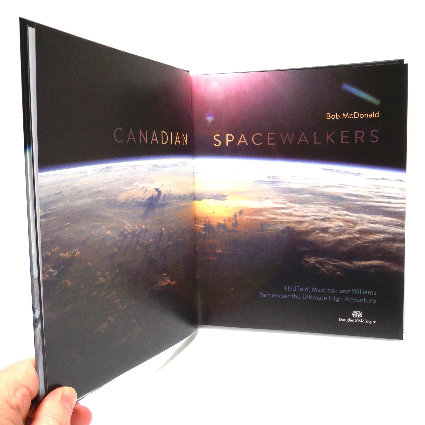 CANADIAN SPACEWALKERS, Hadfield, MacLean and Williams Remember the Ultimate High Adventure, by Bob McDonald (1st Ed. SIGNED)