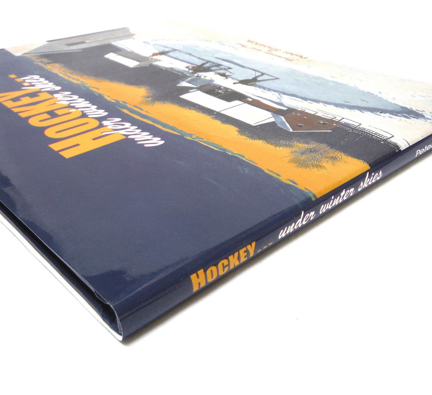 HOCKEY UNDER WINTER SKIES, Paintings and Text by Peter Shostak (2000 1st Ed.)