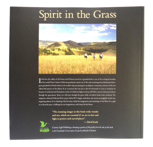 SPIRIT IN THE GRASS, The Cariboo Chilcotin's Forgotten Landscape, by Chris Harris (1st Ed. SIGNED)