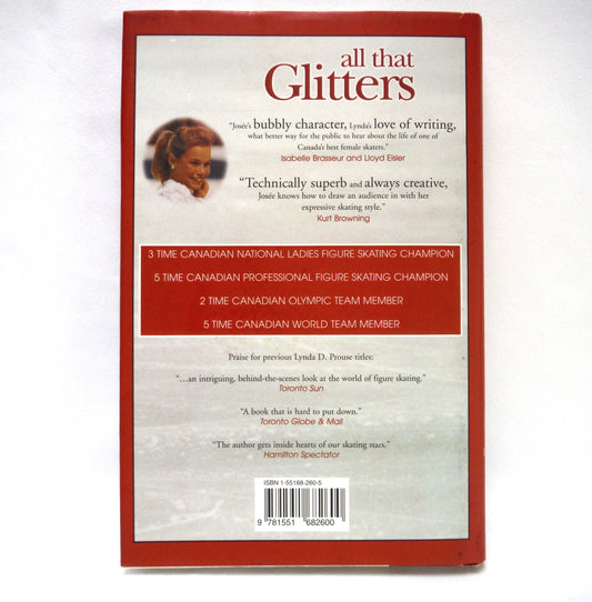 ALL THAT GLITTERS, Biography by Josée Chouinard with Lynda D. Prouse (1st Ed. SIGNED)