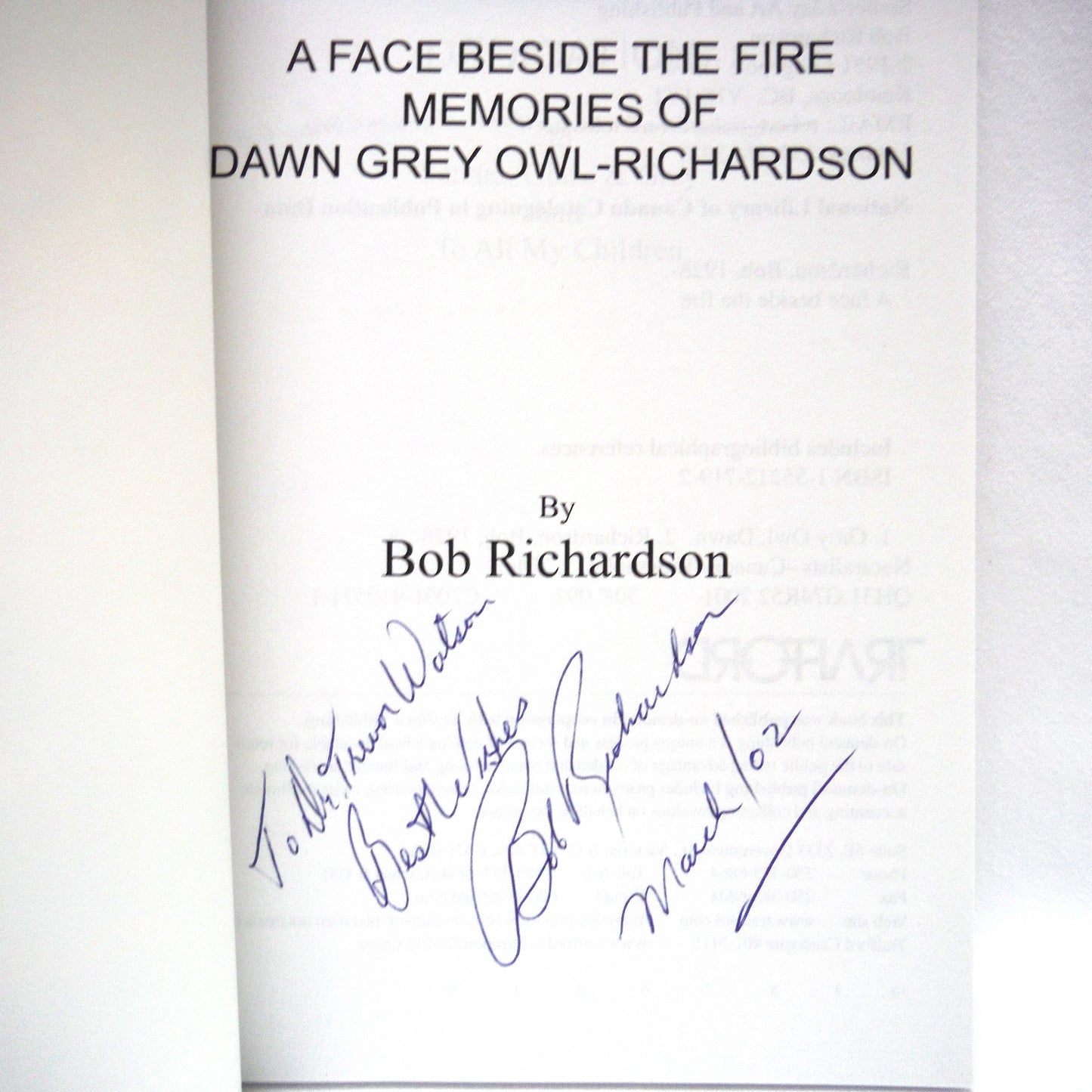 A FACE BESIDE THE FIRE, Memories of Dawn Grey Owl-Richardson, by Bob Richardson (1st Ed. SIGNED)