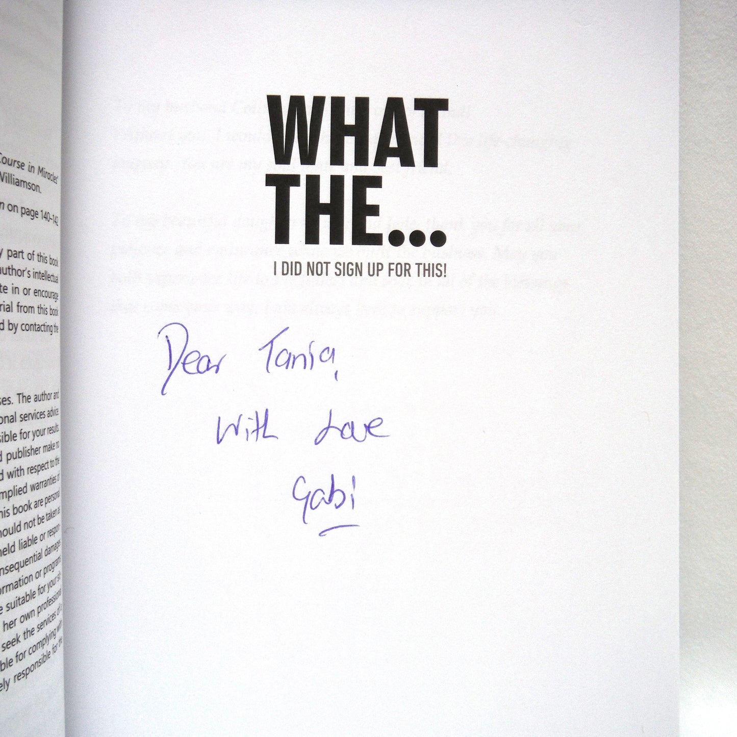 WHAT THE…I DID NOT SIGN UP FOR THIS! The Ups and Downs of Supporting an Entrepreneur, by Gabi Sprake (1st Ed. SIGNED)