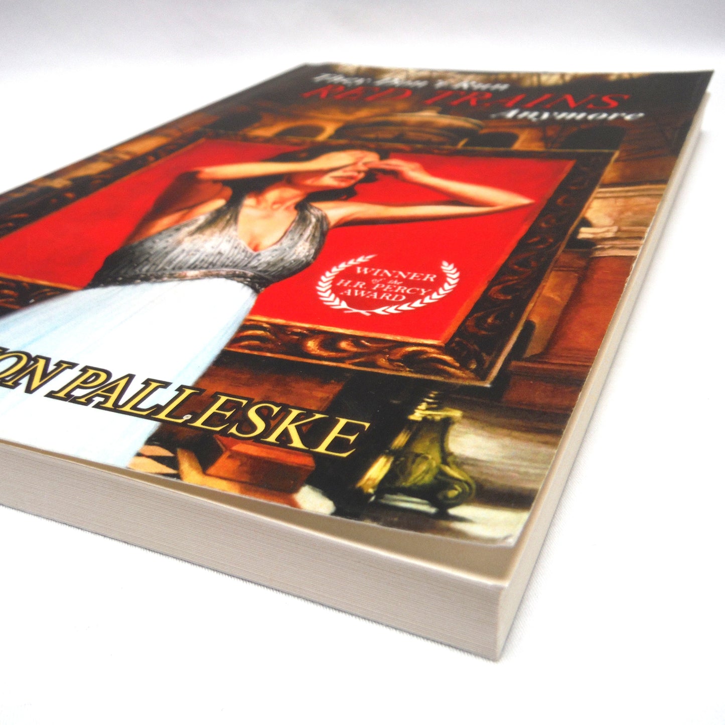 THEY DON'T RUN RED TRAINS ANYMORE, A Novel by Heidi Von Palleske (1st Ed. SIGNED)