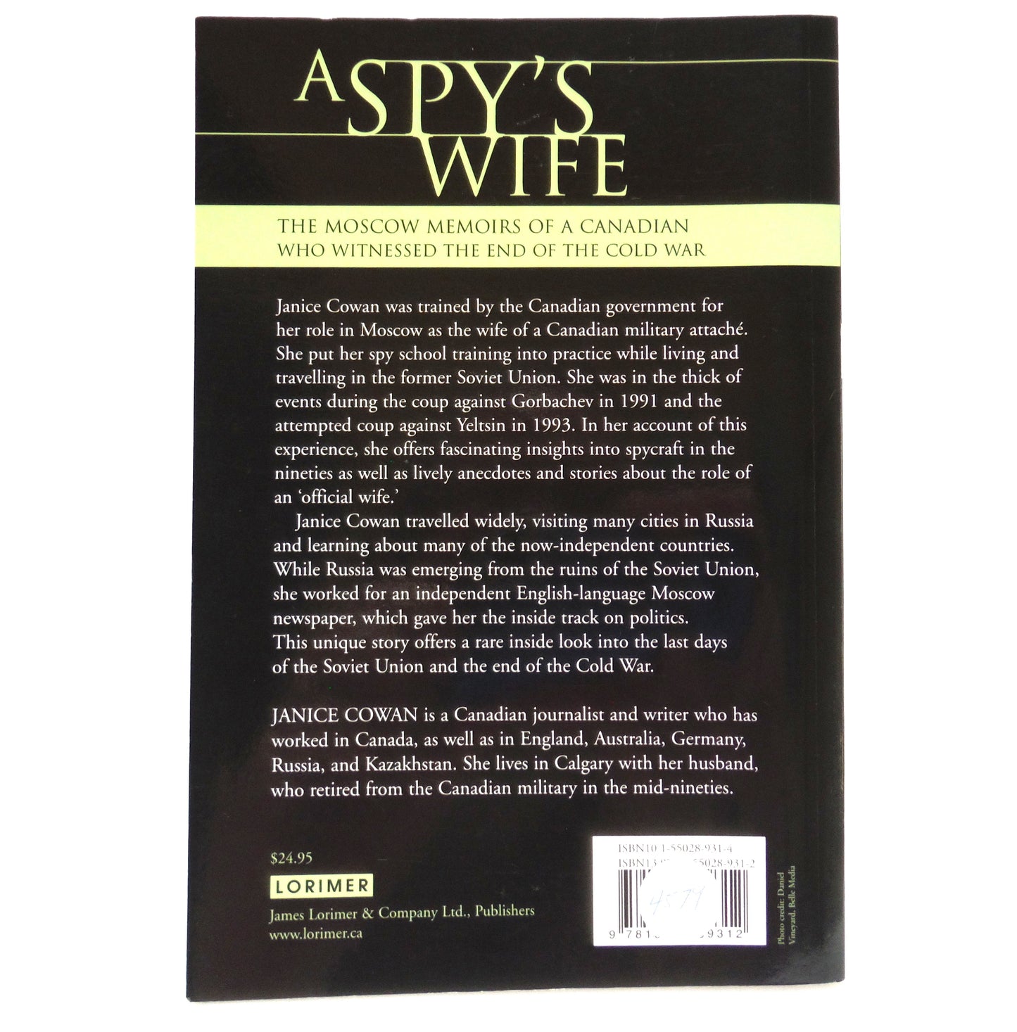 A SPY'S WIFE, The Moscow Memoirs of a Canadian Who Witnessed The End of the Cold War, by Janice Cowan (1st Ed. SIGNED)