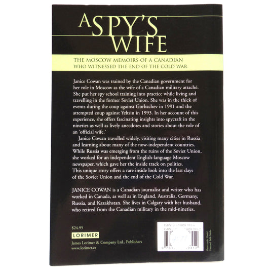 A SPY'S WIFE, The Moscow Memoirs of a Canadian Who Witnessed The End of the Cold War, by Janice Cowan (1st Ed. SIGNED)