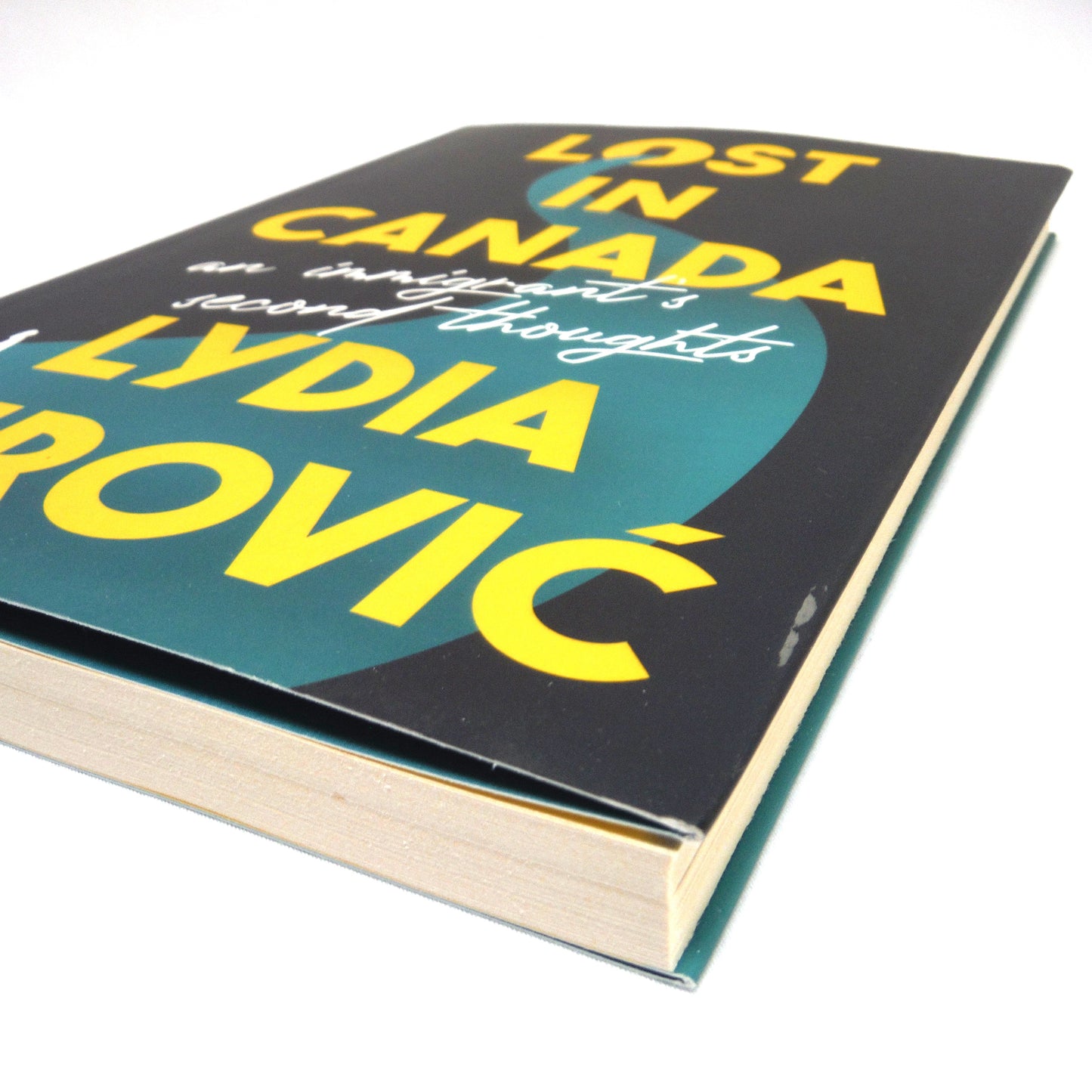 LOST IN CANADA, An Immigrant's Second Thoughts, by Lydia Perović (2022 1st Ed.)