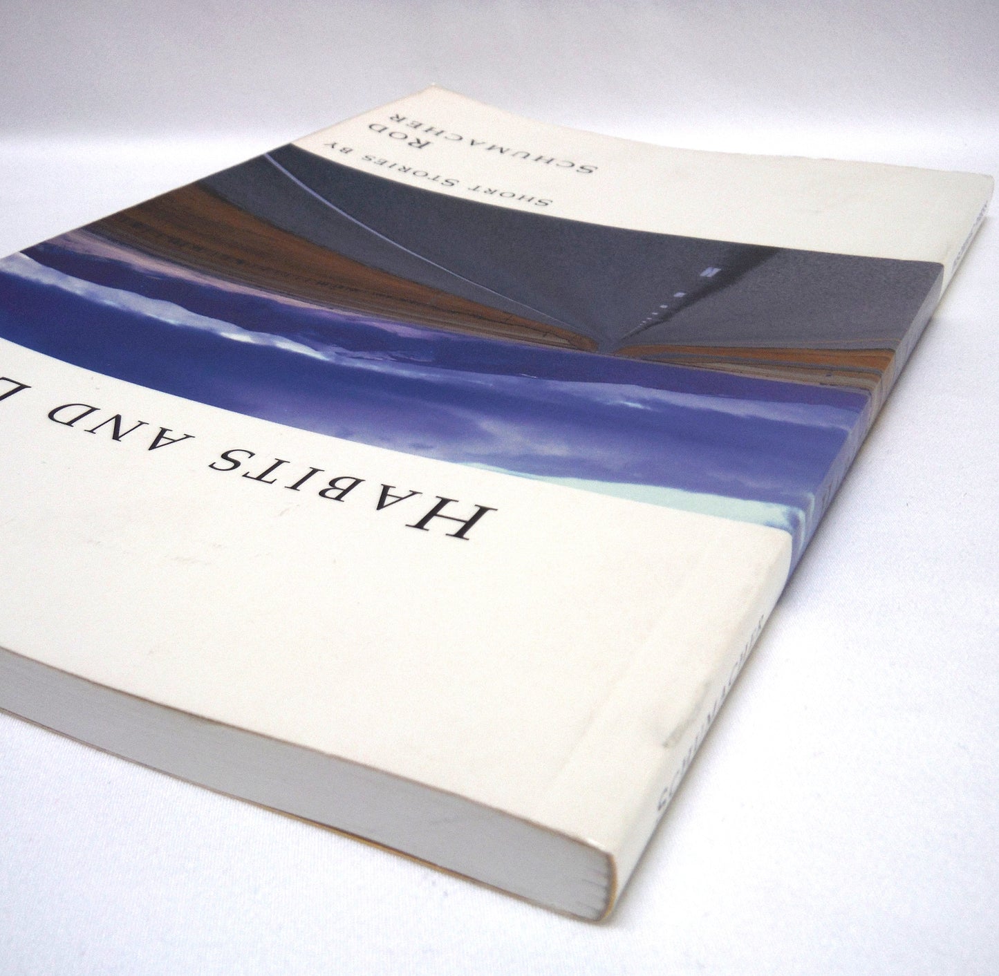 HABITS AND LOVE, Short Stories by Rod Schumacher (2002 1st Ed.)