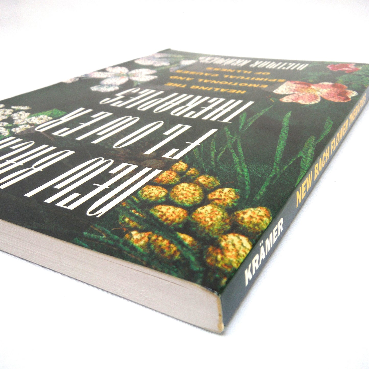 NEW BACH FLOWER THERAPIES, Healing the Emotional and Spiritual Causes of illness, by Dietmar Krämer (1995 1st Ed.)