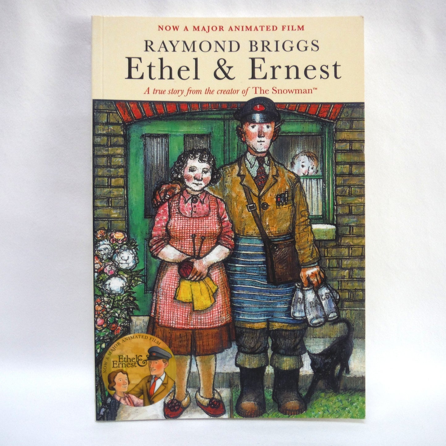 ETHEL & ERNEST, A True Story from the creator of 'The Snowman', by Raymond Briggs (2002 1st PB Ed.)