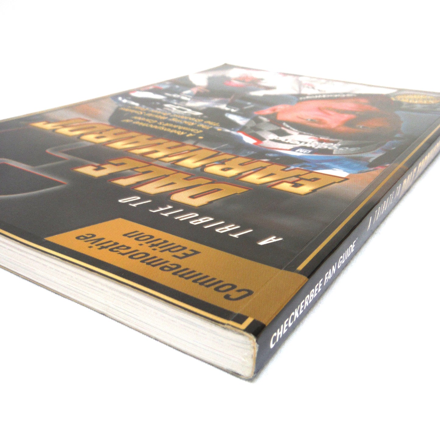 A COMMEMORATIVE EDITION TRIBUTE TO DALE EARNHARDT, A Checkerbee Fan Guide Edited by Jeff Mahony (2001 1st Ed.)