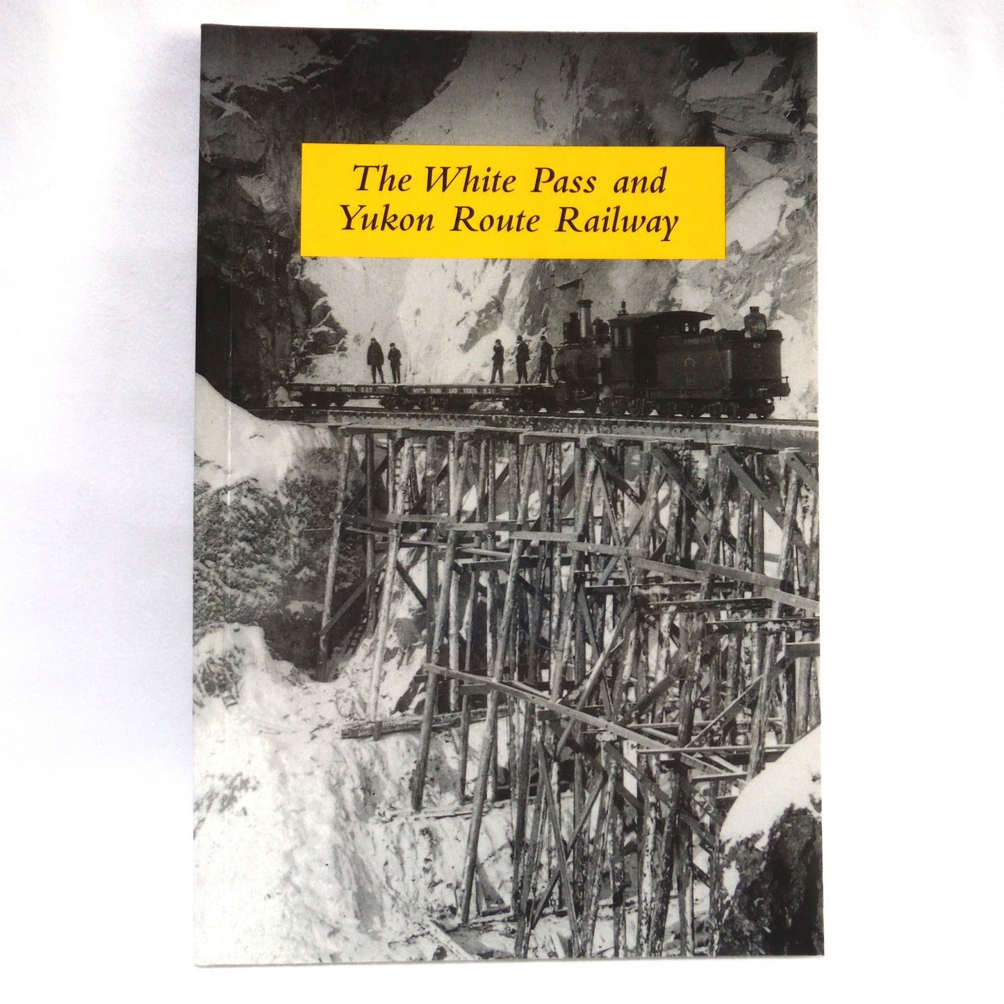 THE WHITE PASS and YUKON ROUTE RAILWAY, by Graham Wilson, 2001