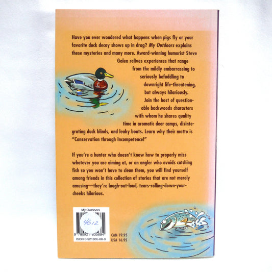 MY OUTDOORS, Humor From The Field and Stream, by Steve Galea, Illustrations by Tom Goldsmith (2003 1st Ed.)