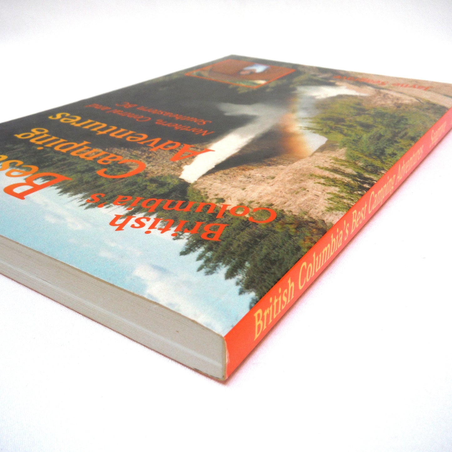 BEST CAMPING ADVENTURES of Northern, Central and Southeastern British Columbia, by Jayne Seagrave (1999 1st Ed.)