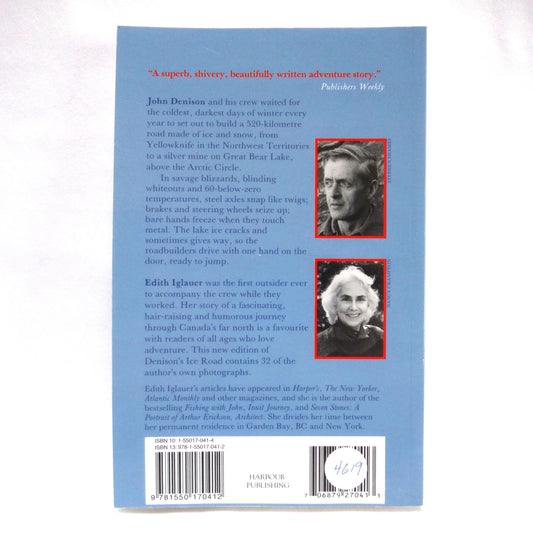 DENISON'S ICE ROAD, A True Canadian Adventure Story by Edith Iglauer, 2009