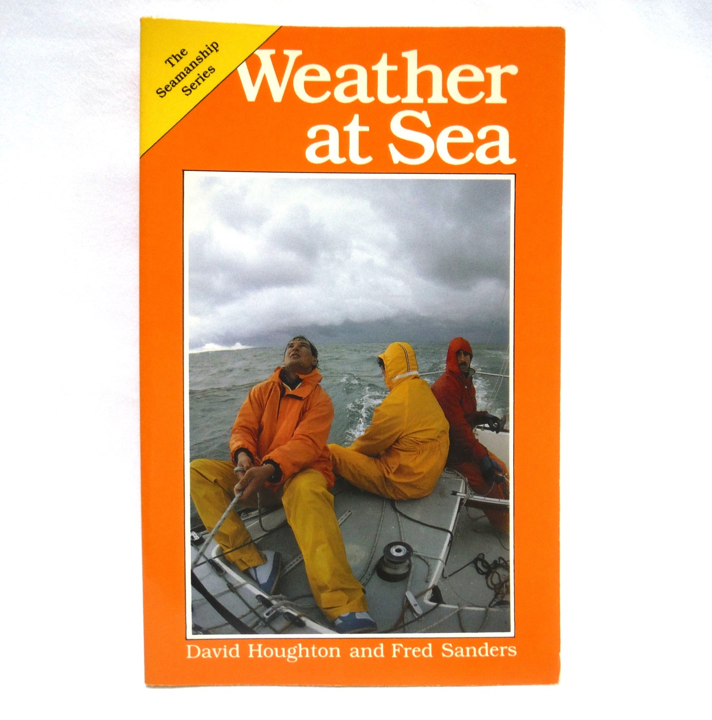 WEATHER AT SEA, The Seamanship Series, by David Houghton and Fred Sanders (1988 1st Ed.)