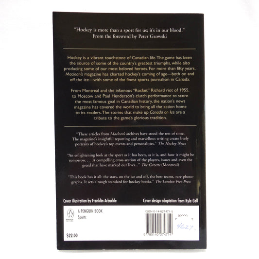 CANADA ON ICE, 50 Years of Great Hockey From the Archives of Maclean's, Forward by Peter Gzowski (1999 1st Ed.)