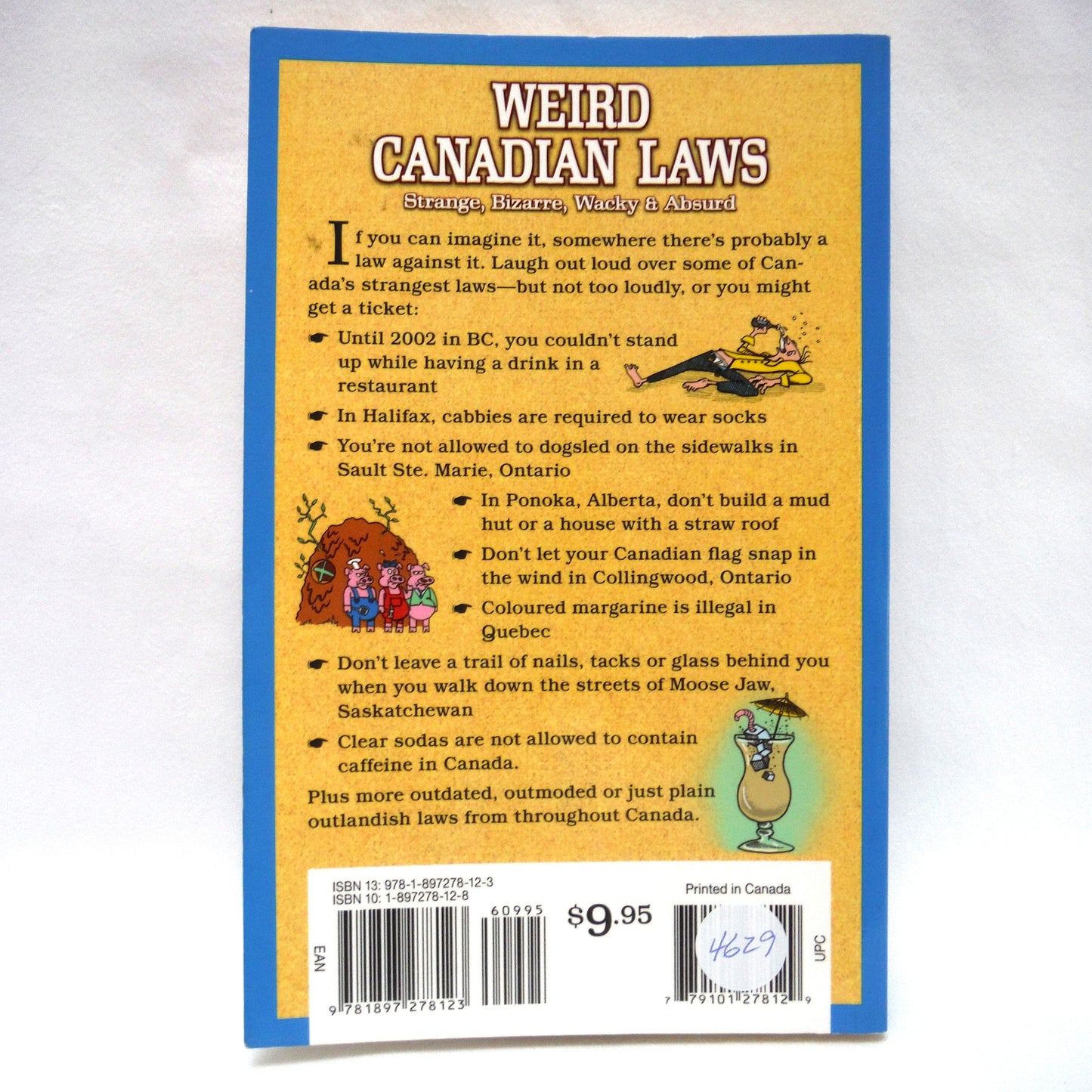 WEIRD CANADIAN LAWS, Strange, Bizarre, Wacky & Absurd, by Lisa Wojna (2006 1st Ed.)
