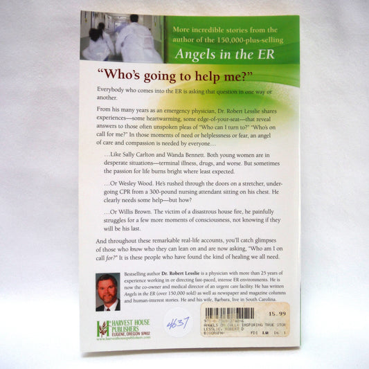 ANGELS ON CALL, Inspiring True Stories from the ER, by Robert D. Lesslie, M.D. (2010 1st Ed.)