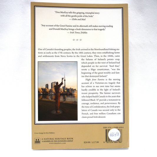 FLIGHT FROM FAMINE, The Coming of the Irish to Canada, by Donald MacKay (2009 1st Ed.)